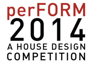 perFORM House Design Competition