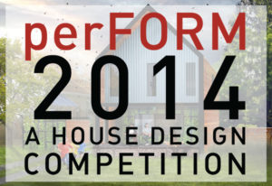 perFORM House Design Competition