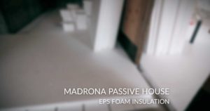 Video of EPS foam insulation at Madrona Passive House